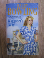 Anticariat: Harry Bowling - Waggoner's way