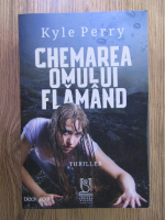 Anticariat: Kyle Perry - Chemarea omului flamand