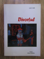 Anticariat: Lao She - Divortul