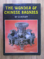 Li Xueqin - The wonder of chinese bronzes