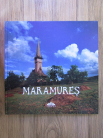 Maramures: oameni, traditii, locuri (editie bilingva)
