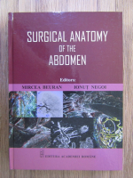 Anticariat: Mircea Beuran, Ionut Negoi - Surgical anatomy of the abdomen