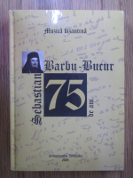 Muzica bizantina. Sebastian Barbu-Bucur 75 de ani
