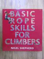 Nigel Shepherd - Basic rope skills for climbers