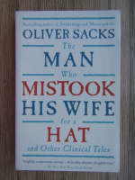 Oliver Sacks - The man who mistook his wife for a hat and other clinical tales