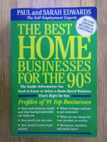Anticariat: Paul Edwards, Sarah Edwards - The best home businesses for the 90s. Profiles of 95 top businesses
