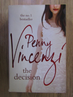 Anticariat: Penny Vincenzi - The decision