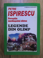 Petre Ispirescu - Legende din Olimp: Povestile unchiasului sfatos