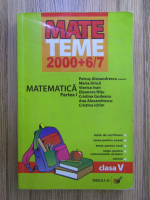 Petrus Alexandrescu - Matematica clasa a V-a, partea 1, Mate Teme 2000+6/7