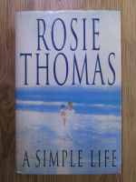 Anticariat: Rosie Thomas -  A simple life