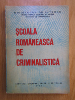 Scoala romaneasca de criminalistica