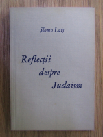 Slomo Lais - Reflectii despre Judaism