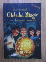 Stefan Gemmel - Sub semnul Globului Magic. Inceputul aventurii (volumul 1)