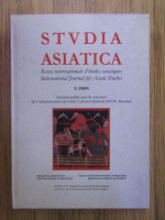 Stvdia Asiatica. Revue internationale d'etudes asiatiques, nr. 10, 2009