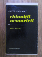 Anticariat: Victor Papilian - Chinuitii nemuririi, volumul 2. Gaby Leonin