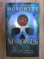 Anticariat: Anthony Horowitz - The power of five, volumul 4. Necropolis