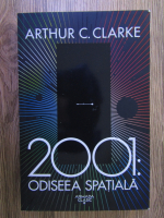 Arthur C. Clarke - 2001: odiseea spatiala