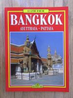 Bangkok. Ayutthaya. Pattaya