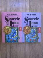 Bogdan Petriceicu Hasdeu - Soarele si luna (2 volume)
