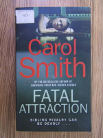 Anticariat: Carol Smith - Fatal attraction