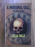Anticariat: Celia Dale - A personal call and other stories
