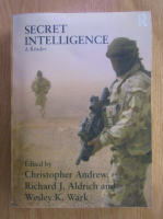 Anticariat: Christopher Andrew - Secret Intelligence. A Reader