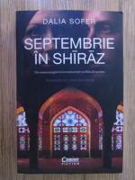Dalia Sofer - Septembrie in Shiraz