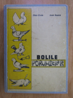 Elias Ervin, Ioan Ileana - Bolile porumbeilor