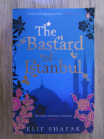 Elif Shafak - The bastard of Istanbul