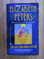 Anticariat: Elizabeth Peters - The last camel died at noon