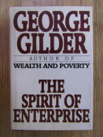 George Gilder - The spirit of enterprise
