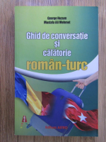 George Huzum - Ghid de conversatie si calatorie roman-turc