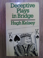 Hugh Kelsey - Deceptive Plays in Bridge
