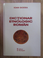 Ioan Godea - Dictionar etnologic roman