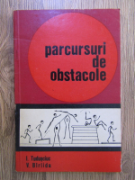 Ion Tudusciuc, V. Birlida - Parcursuri de obstacole