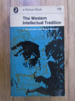 J. Bronowski, Bruce Mazlish - The western intellectual tradition