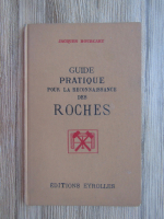 Jacques Bourcart - Guide pratique pour la reconnaissance des roches