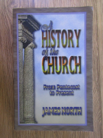 Anticariat: James North - A history of the church from pentecost to present