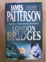Anticariat: James Patterson - London bridges