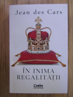 Jean des Cars - In inima regalitatii
