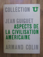 Jean Guiguet - Aspects de la civilisation americaine