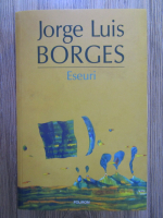 Jorge Luis Borges - Eseuri