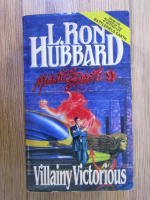 Anticariat: L. Ron Hubbard - Mission Earth, volumul 9. Villainy Victorious