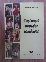 Maria Batca - Costumul popular romanesc