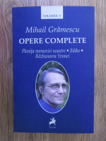 Mihail Gramescu - Opere complete (volumul 5)