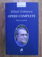Anticariat: Mihail Gramescu - Opere complete (volumul 6)
