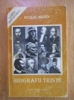 Nicolae Andrei - Biografii triste