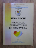 Anticariat: Nina Beciu - Miracolul echinoctiului de primavara