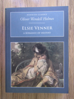 Oliver Wendell Holmes - Elsie Venner