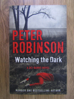 Anticariat: Peter Robinson - Watching the dark